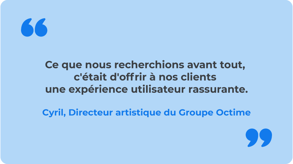 citation-sur-experience-utilisateur-rassurante-par-directeur-artistique-groupe-octime